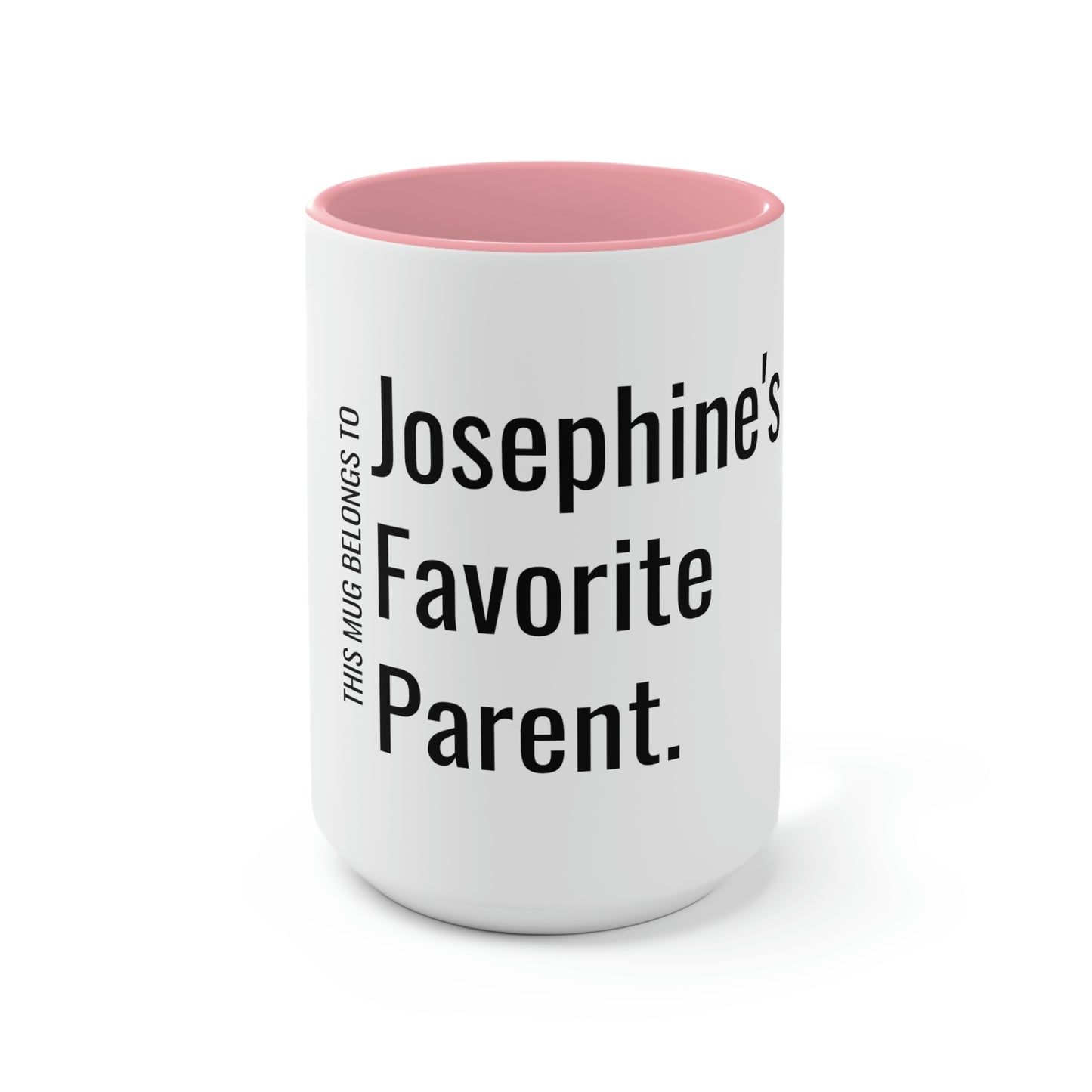 Josephine's Favorite Parent. Two-Tone Coffee Mugs, 15oz