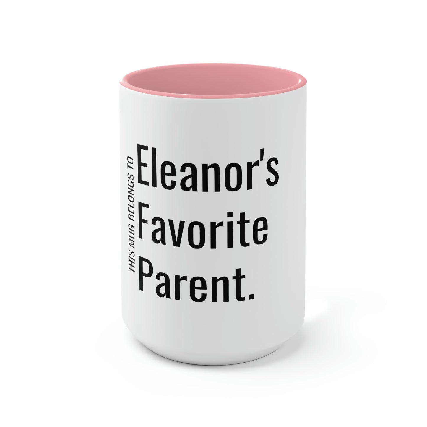 Eleanor's Favorite Parent. Two-Tone Coffee Mugs, 15oz