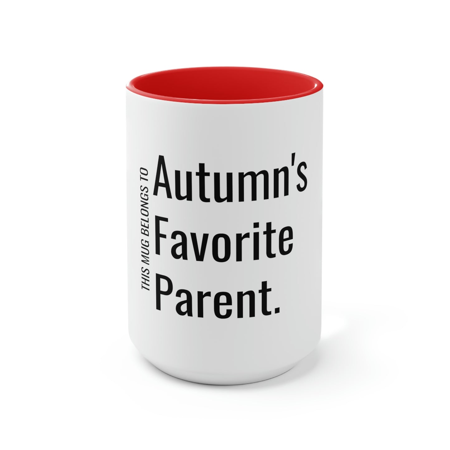 Autumn's Favorite Parent. Two-Tone Coffee Mugs, 15oz