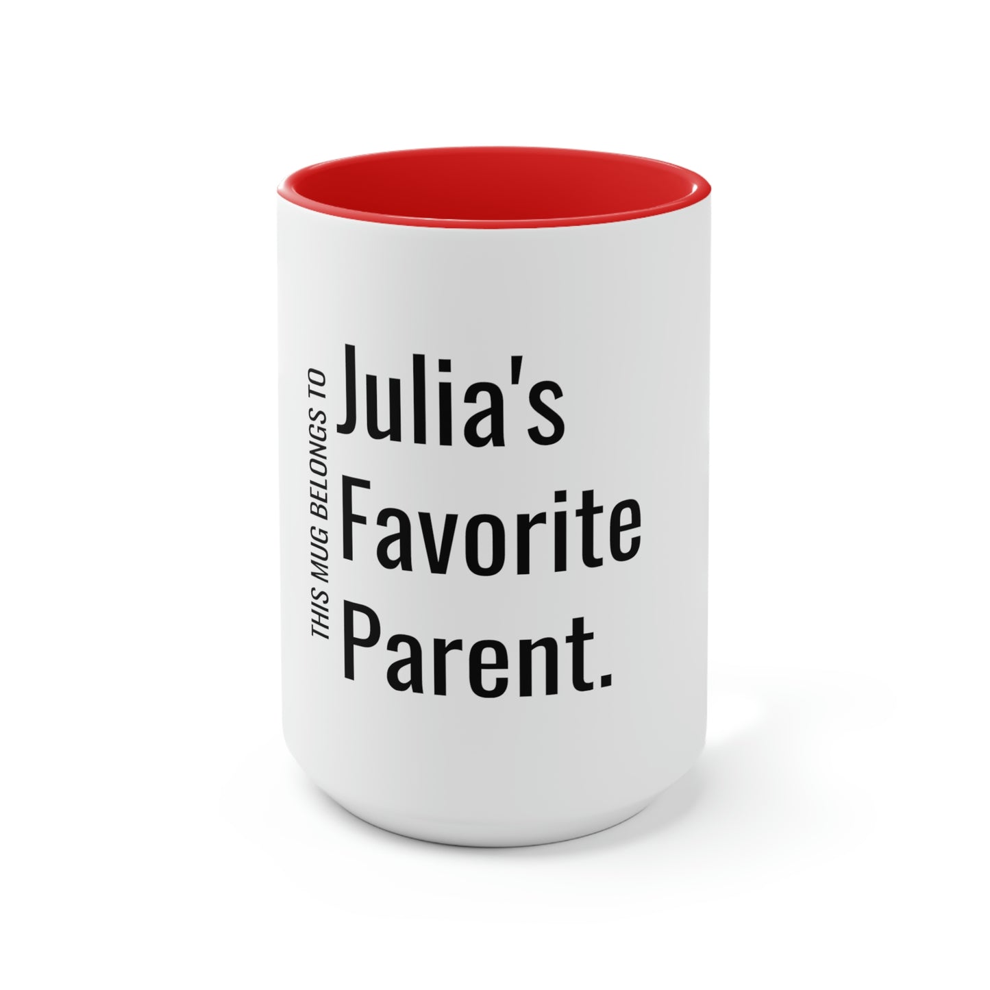 Julia's Favorite Parent. Two-Tone Coffee Mugs, 15oz
