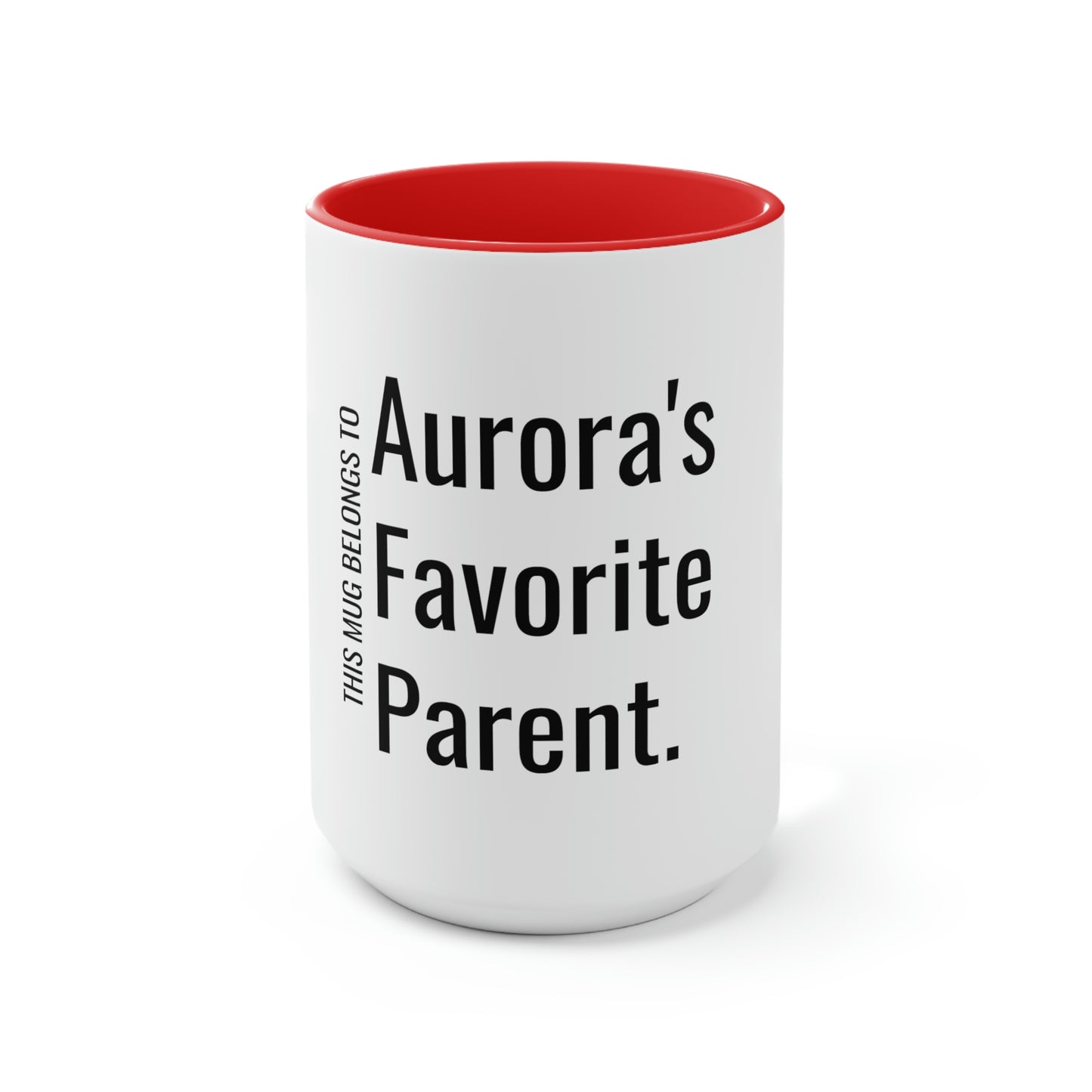 Aurora's Favorite Parent. Two-Tone Coffee Mugs, 15oz