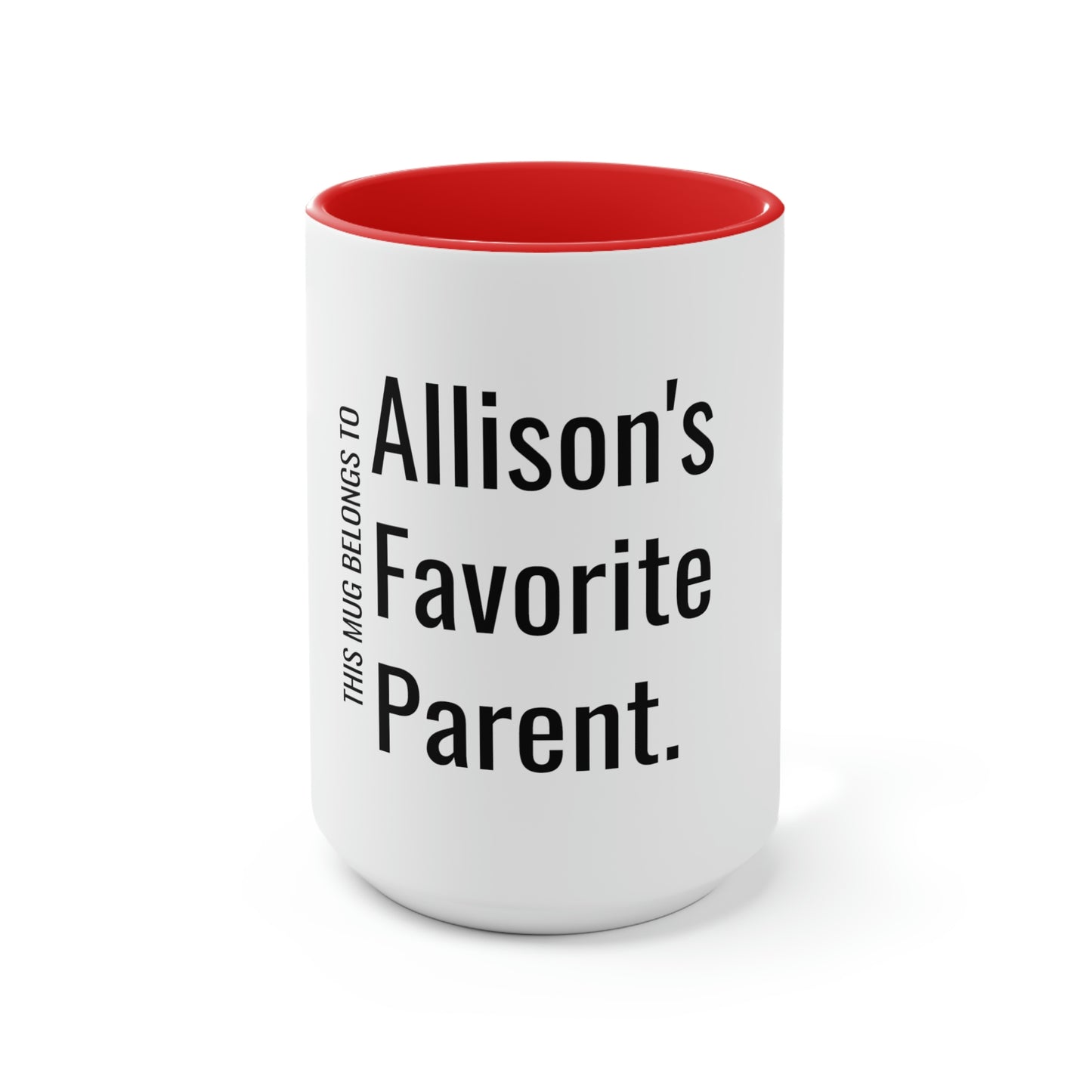 Allison's Favorite Parent. Two-Tone Coffee Mugs, 15oz
