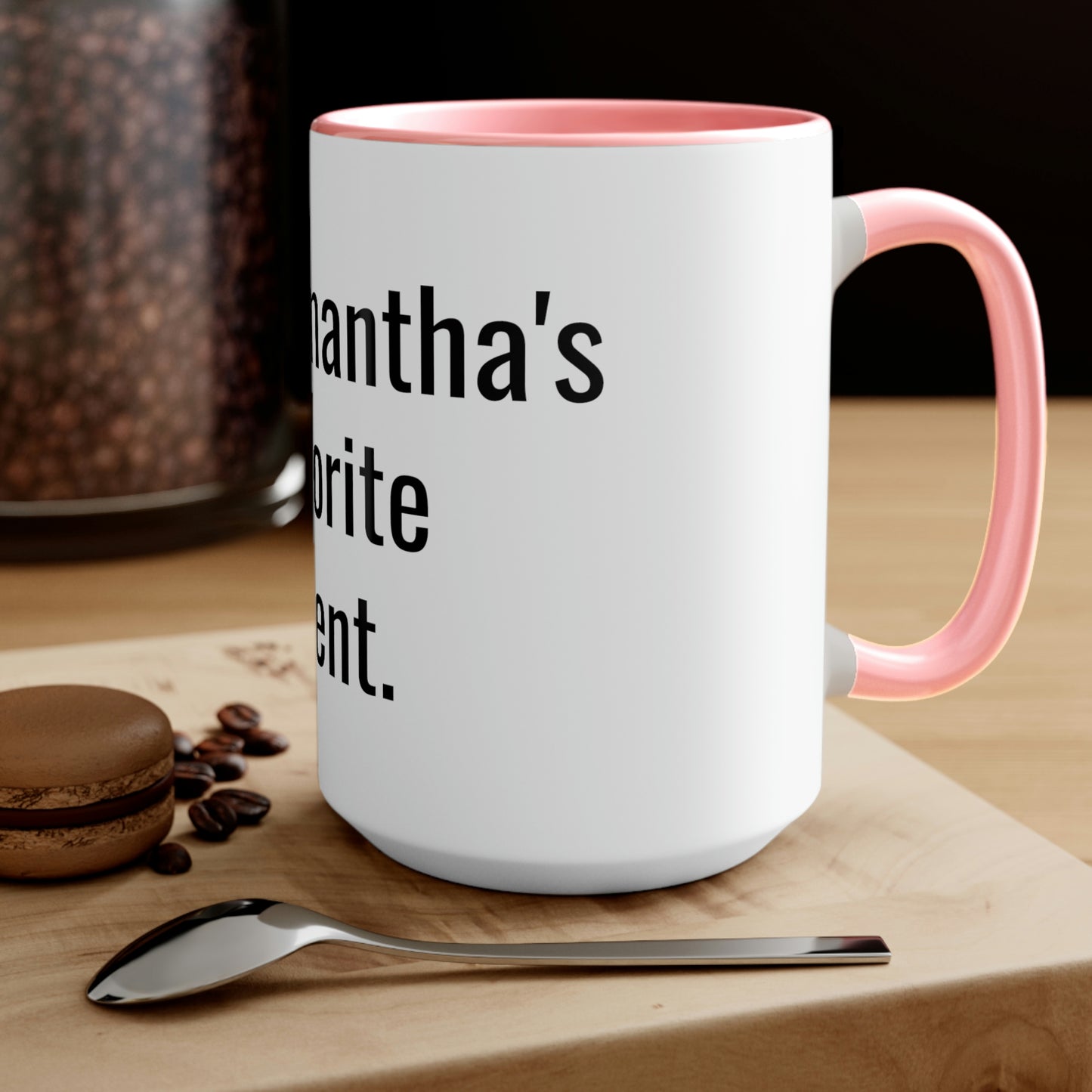 Samantha's Favorite Parent. Two-Tone Coffee Mugs, 15oz