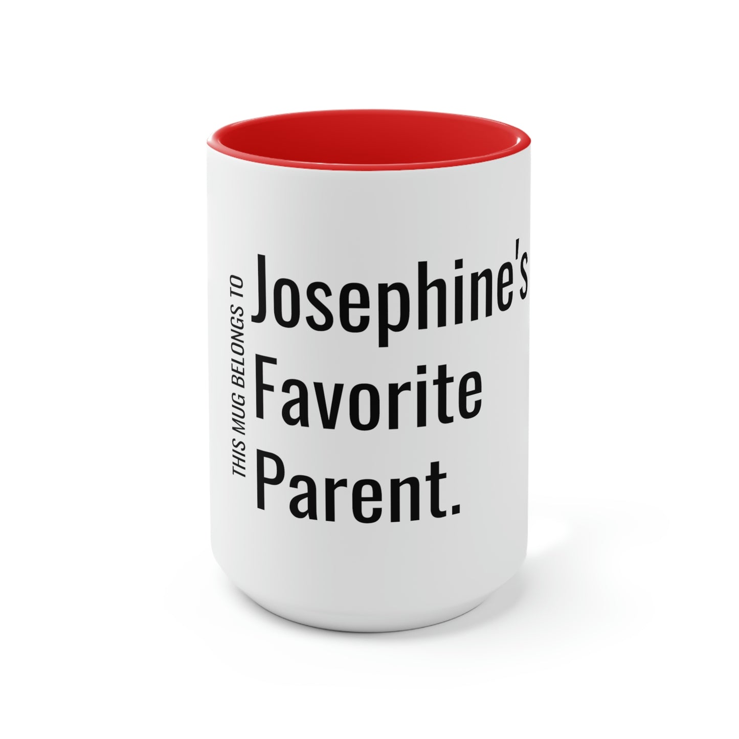 Josephine's Favorite Parent. Two-Tone Coffee Mugs, 15oz