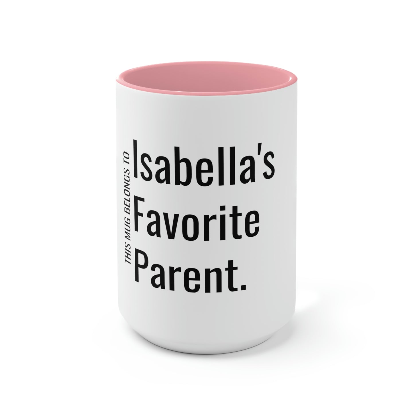 Isabella's Favorite Parent. Two-Tone Coffee Mugs, 15oz