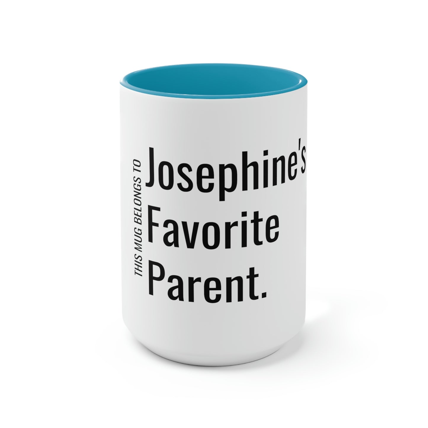 Josephine's Favorite Parent. Two-Tone Coffee Mugs, 15oz