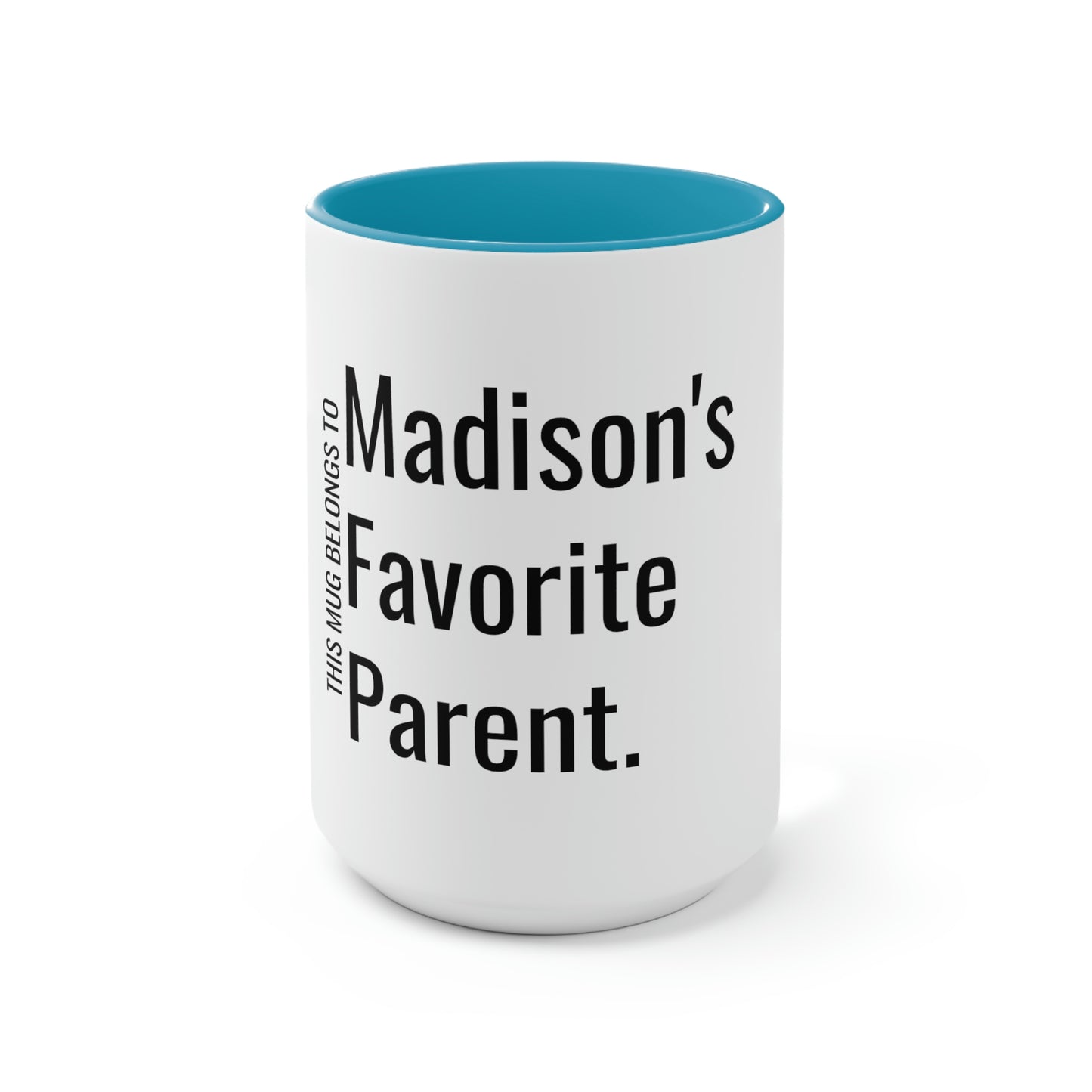 Madison's Favorite Parent. Two-Tone Coffee Mugs, 15oz