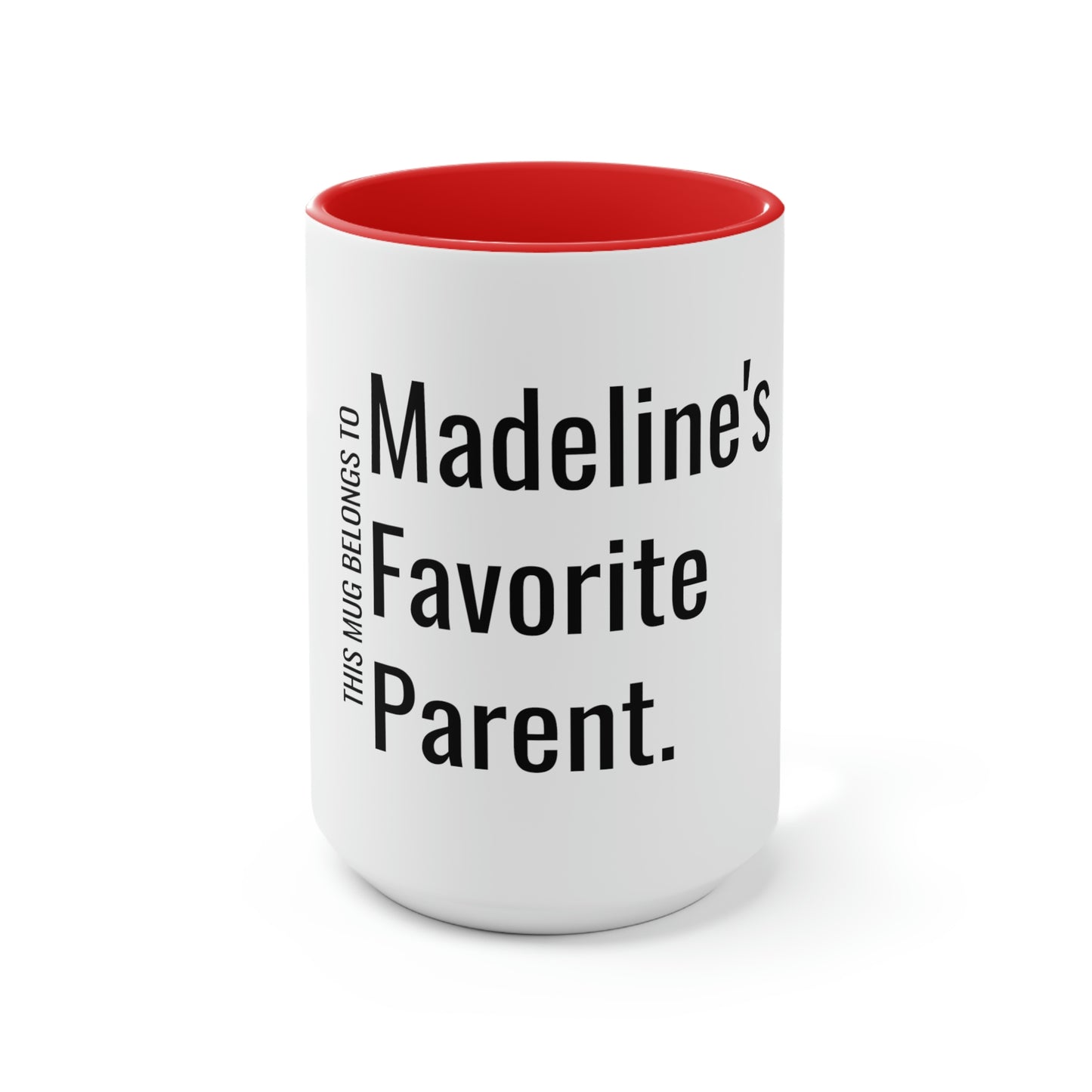 Madeline's Favorite Parent. Two-Tone Coffee Mugs, 15oz