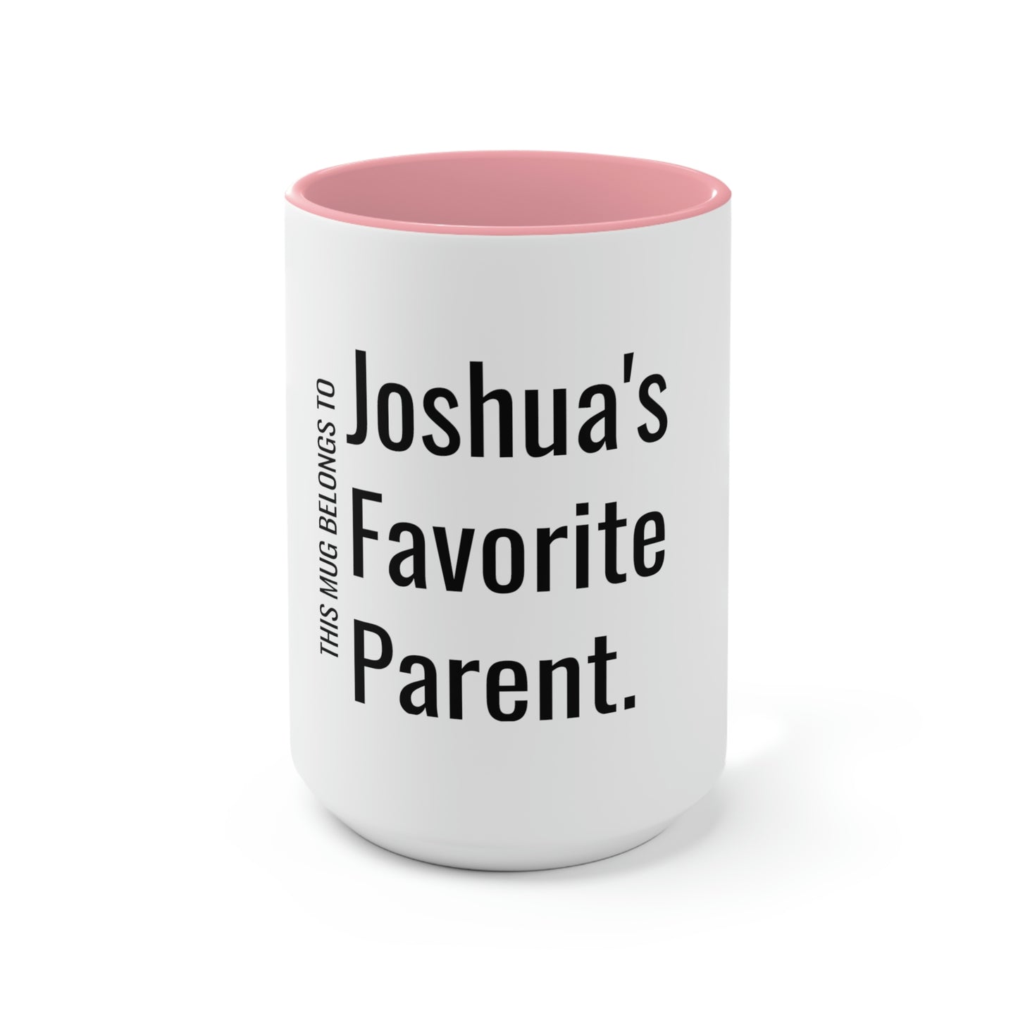 Joshua's Favorite Parent. Two-Tone Coffee Mugs, 15oz