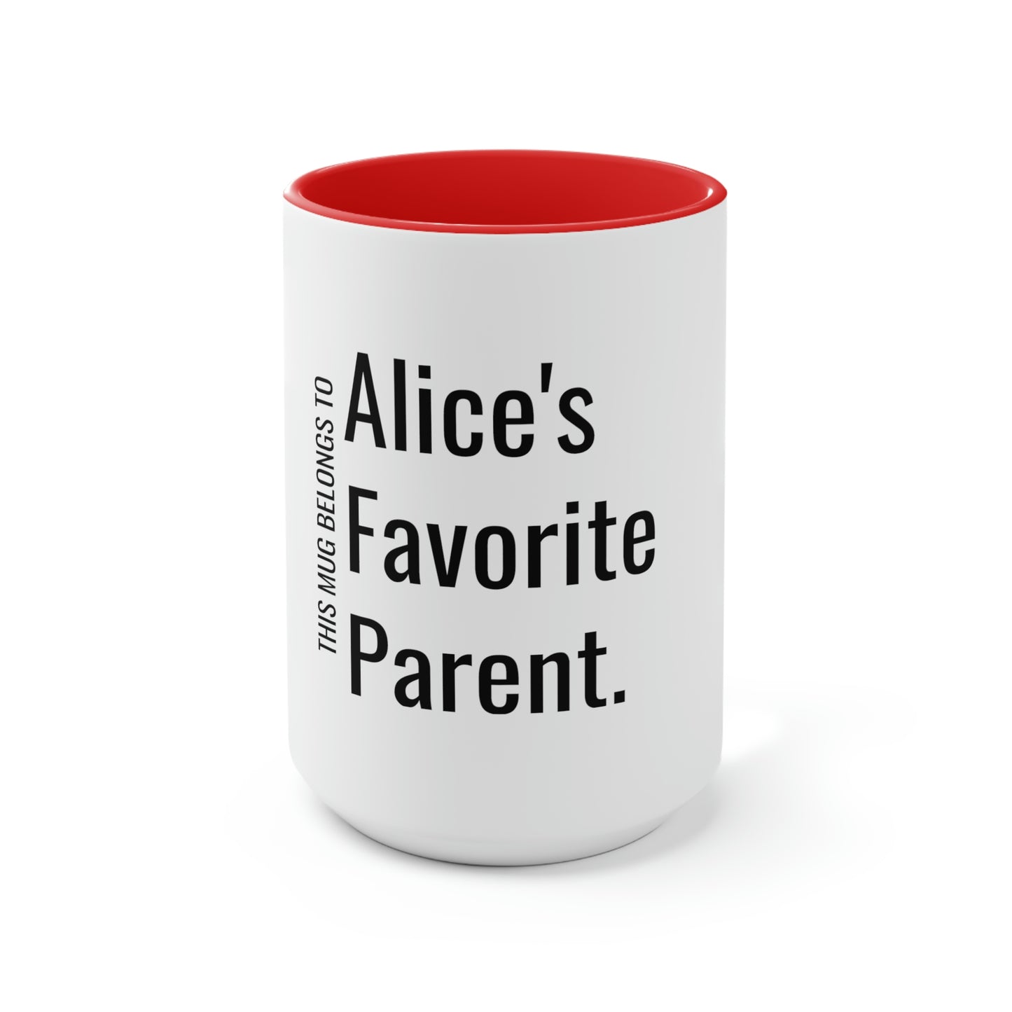 Alice's Favorite Parent. Two-Tone Coffee Mugs, 15oz