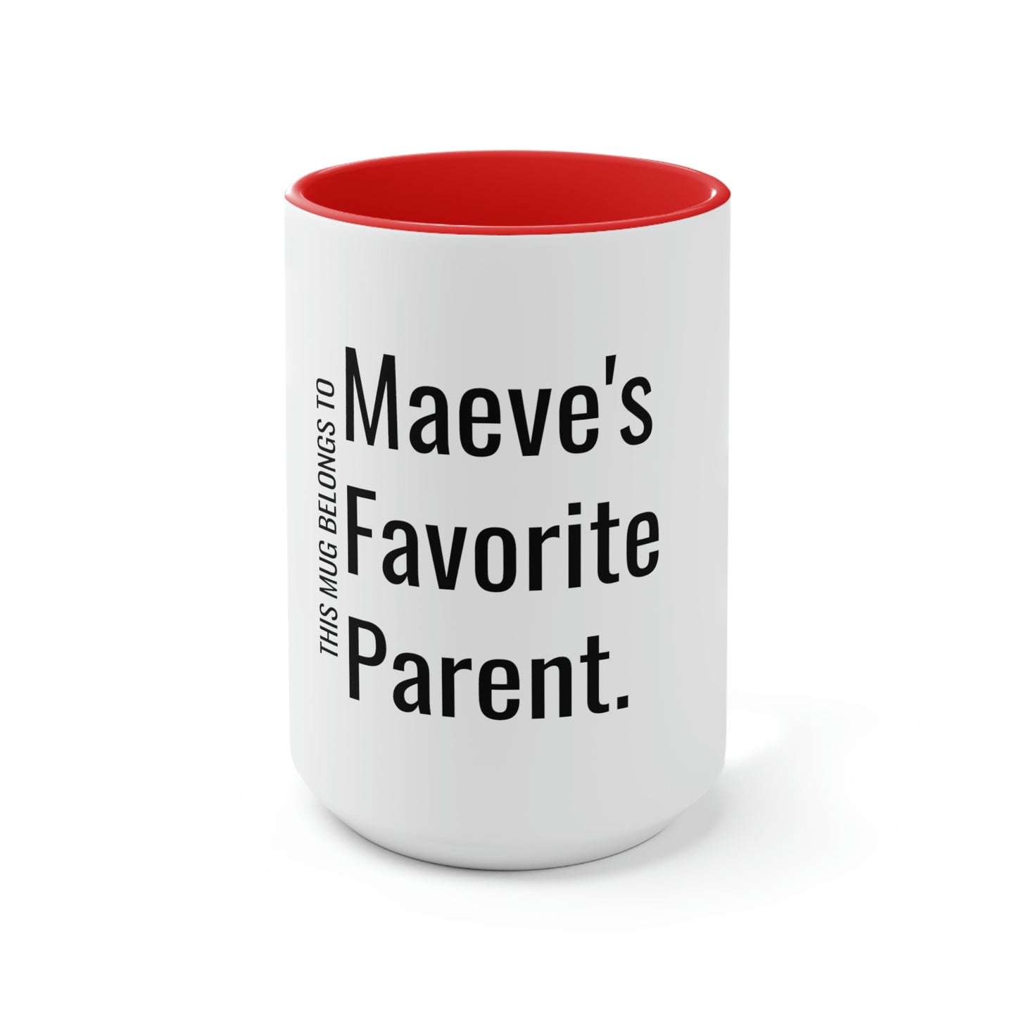 Maeve's Favorite Parent. Two-Tone Coffee Mugs, 15oz