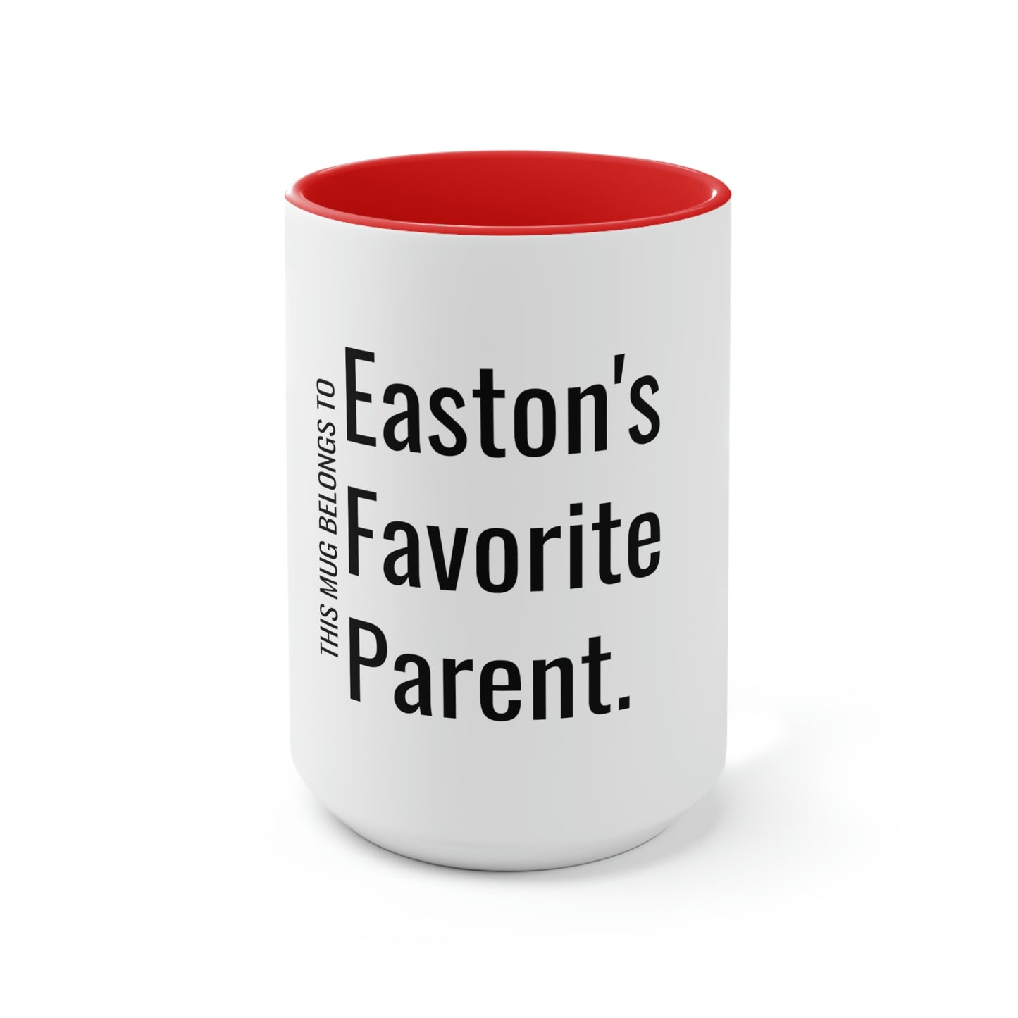Easton's Favorite Parent. Two-Tone Coffee Mugs, 15oz