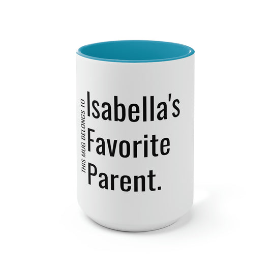 Isabella's Favorite Parent. Two-Tone Coffee Mugs, 15oz