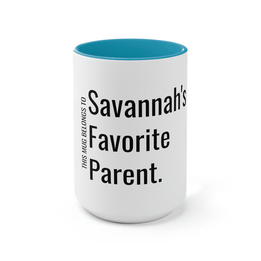 Savannah's Favorite Parent. Two-Tone Coffee Mugs, 15oz