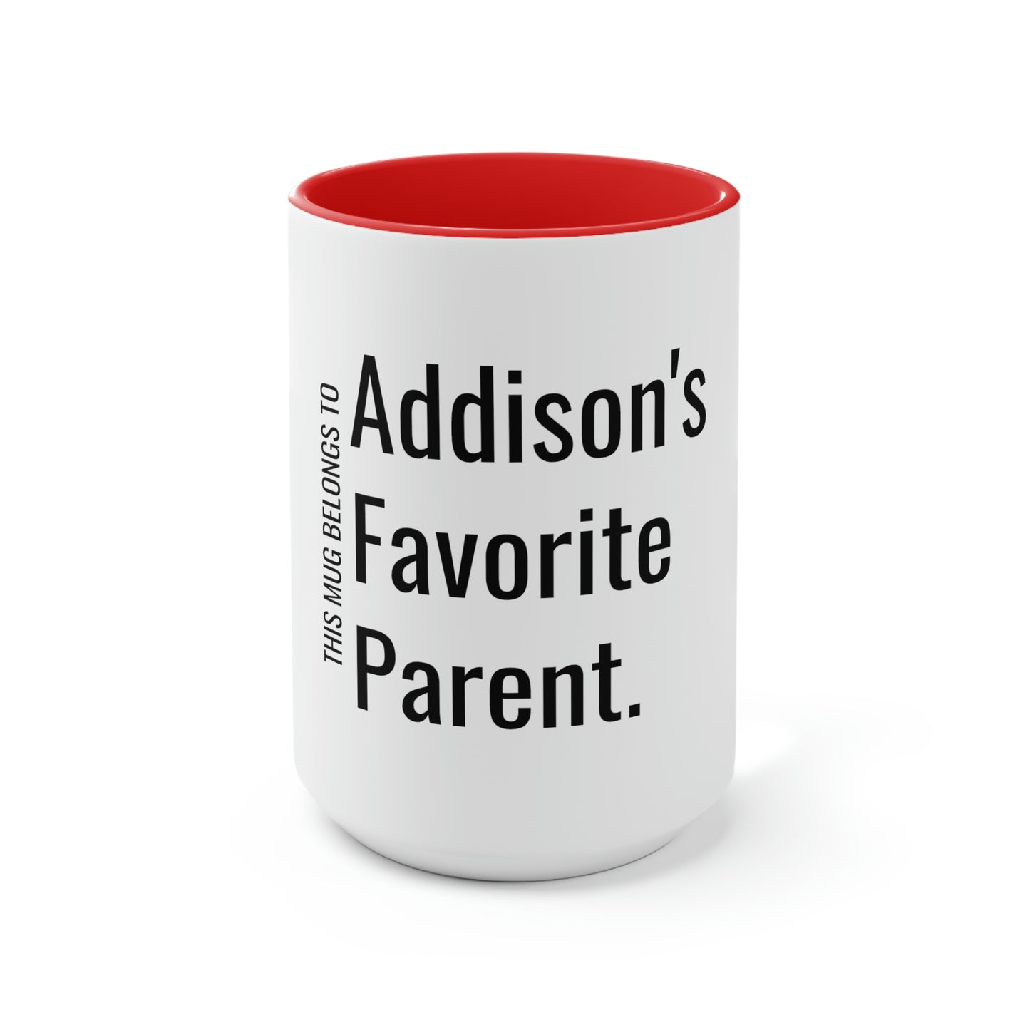 Addison's Favorite Parent. Two-Tone Coffee Mugs, 15oz