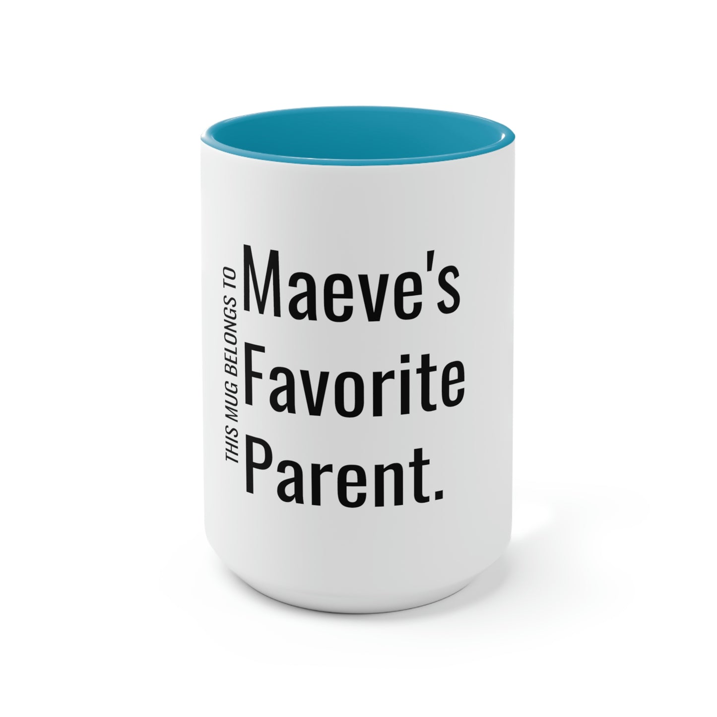 Maeve's Favorite Parent. Two-Tone Coffee Mugs, 15oz