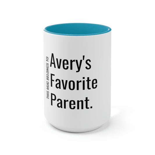 Avery's Favorite Parent. Two-Tone Coffee Mugs, 15oz