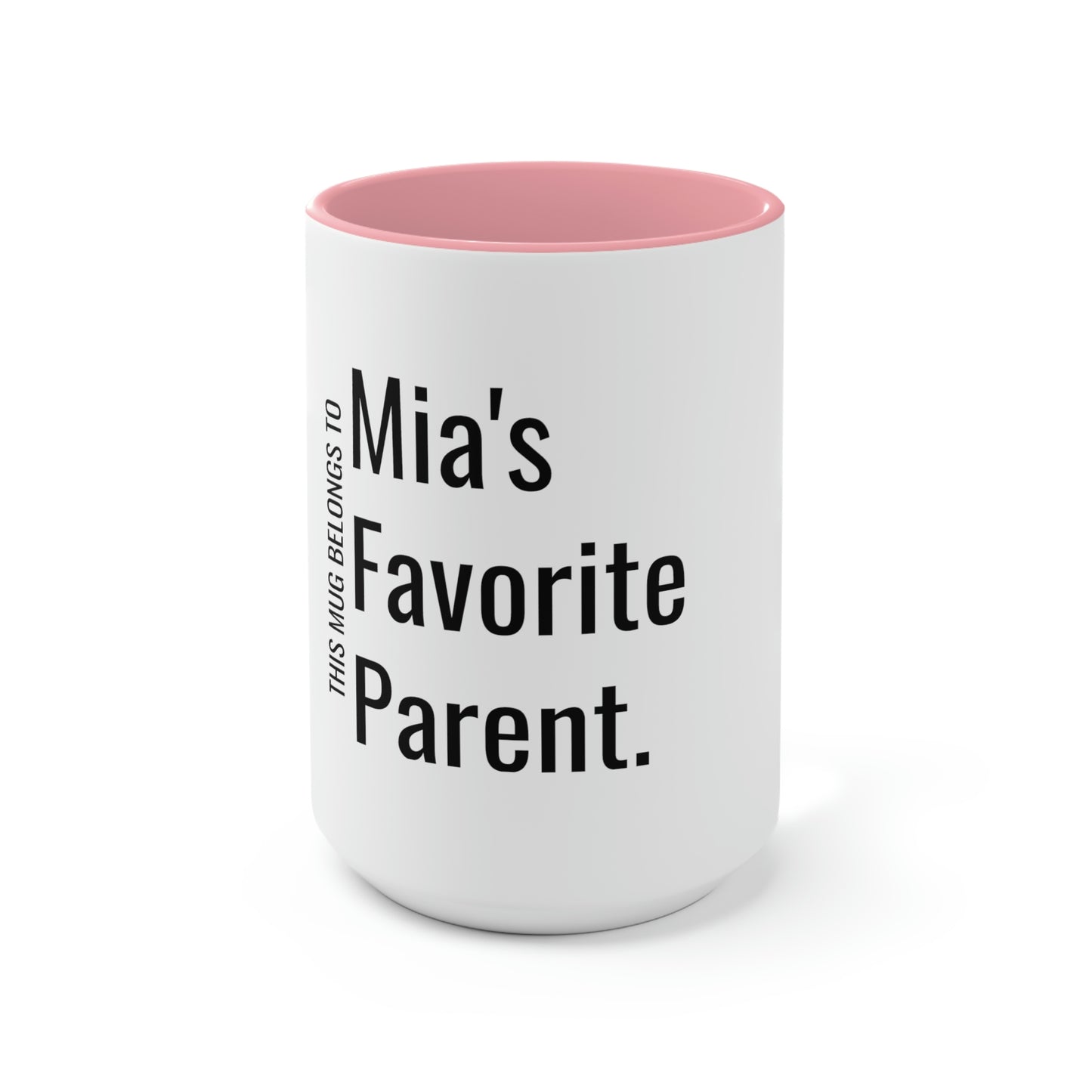 Mia's Favorite Parent. Two-Tone Coffee Mugs, 15oz