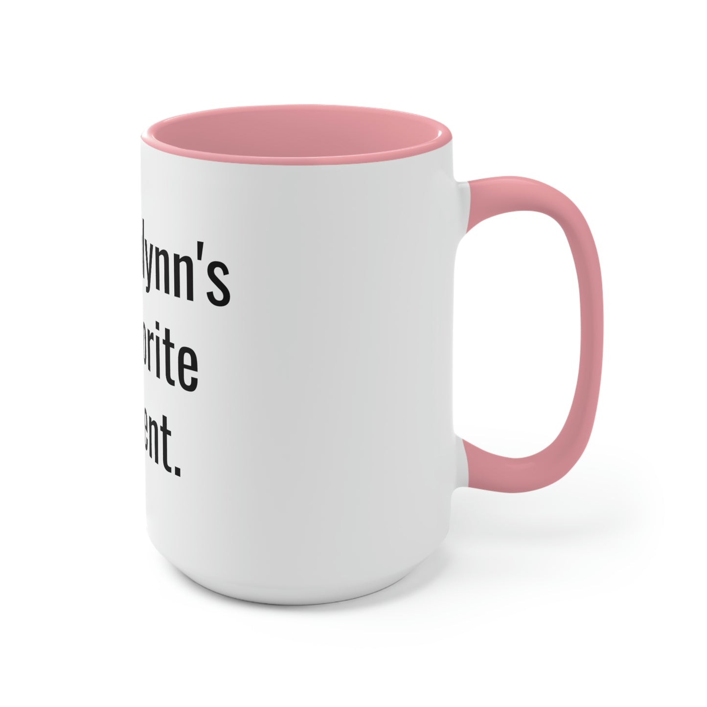 Adalynn's Favorite Parent. Two-Tone Coffee Mugs, 15oz