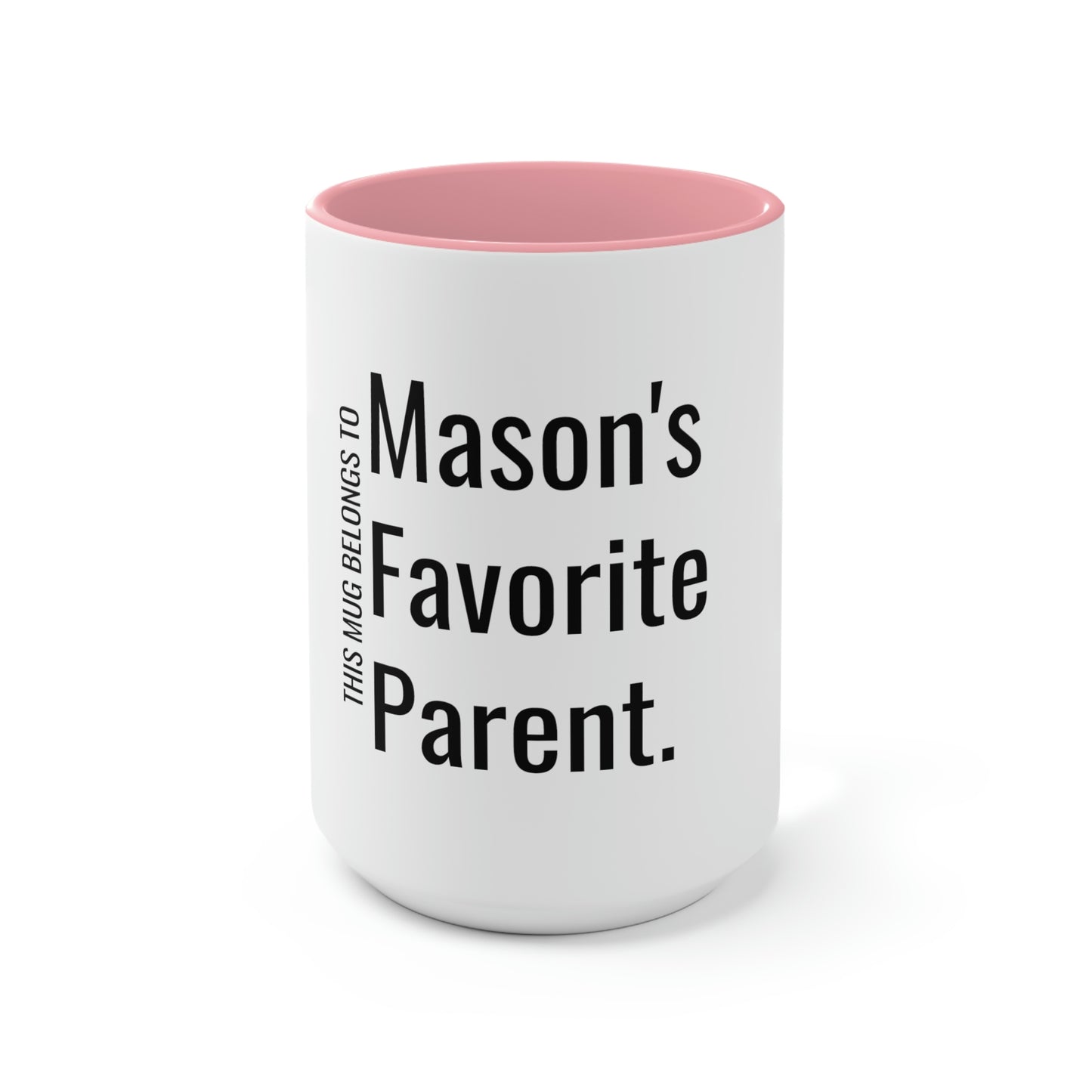 Mason's Favorite Parent. Two-Tone Coffee Mugs, 15oz