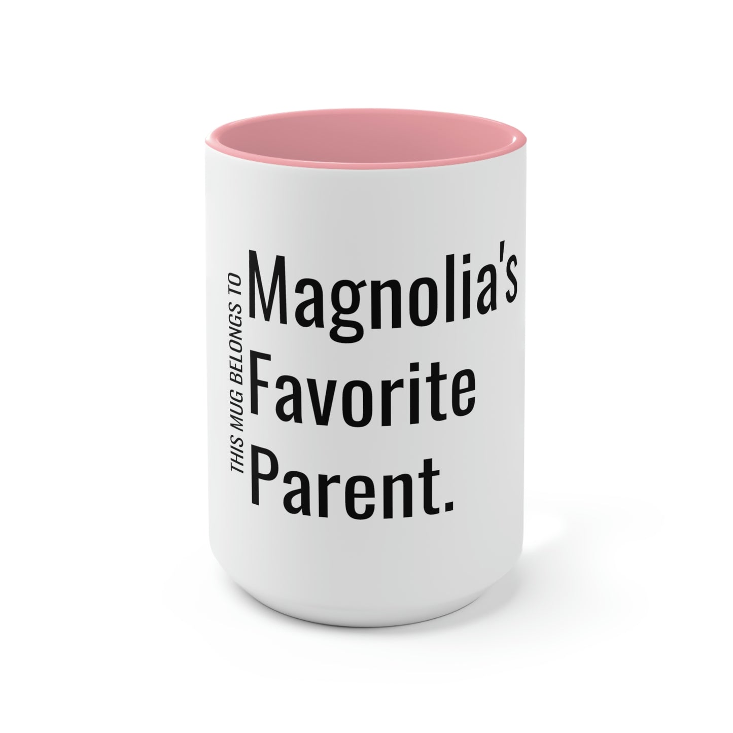 Magnolia's Favorite Parent. Two-Tone Coffee Mugs, 15oz