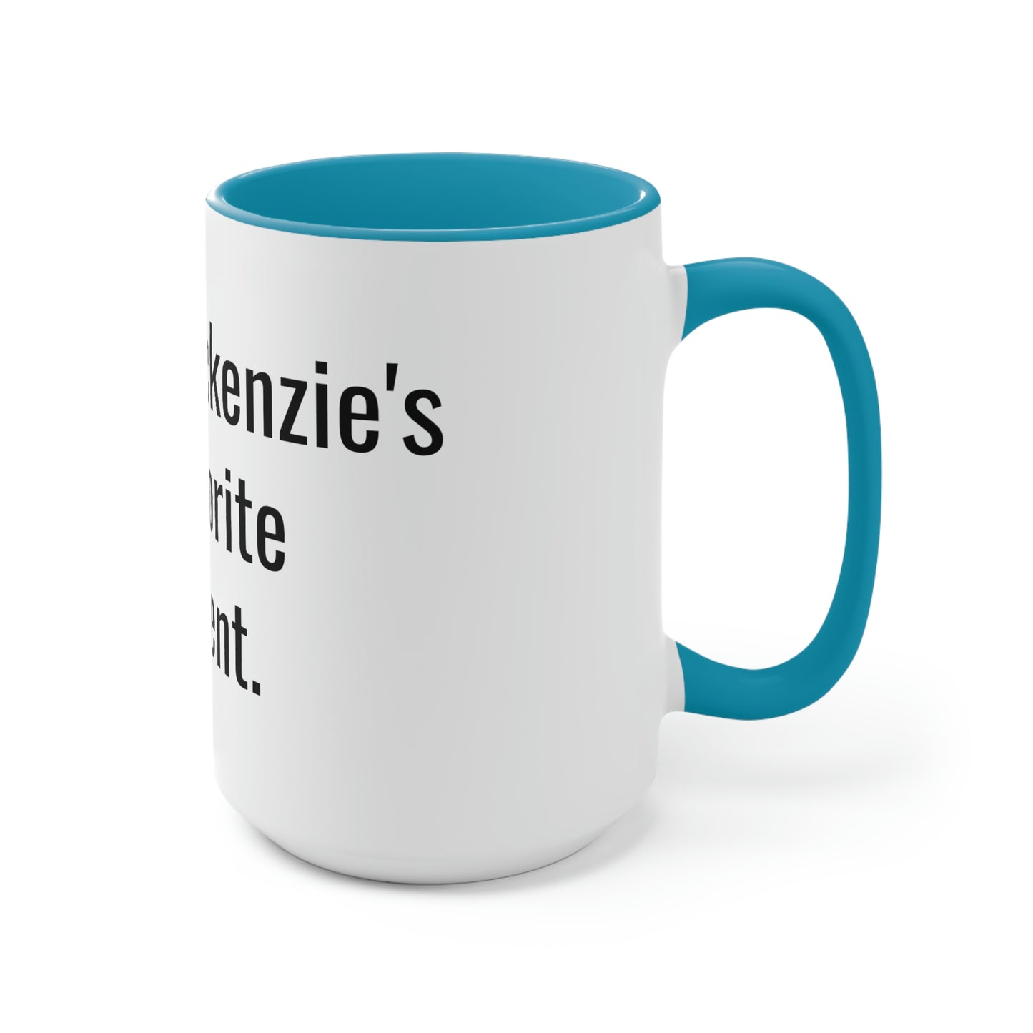 Mackenzie's Favorite Parent. Two-Tone Coffee Mugs, 15oz