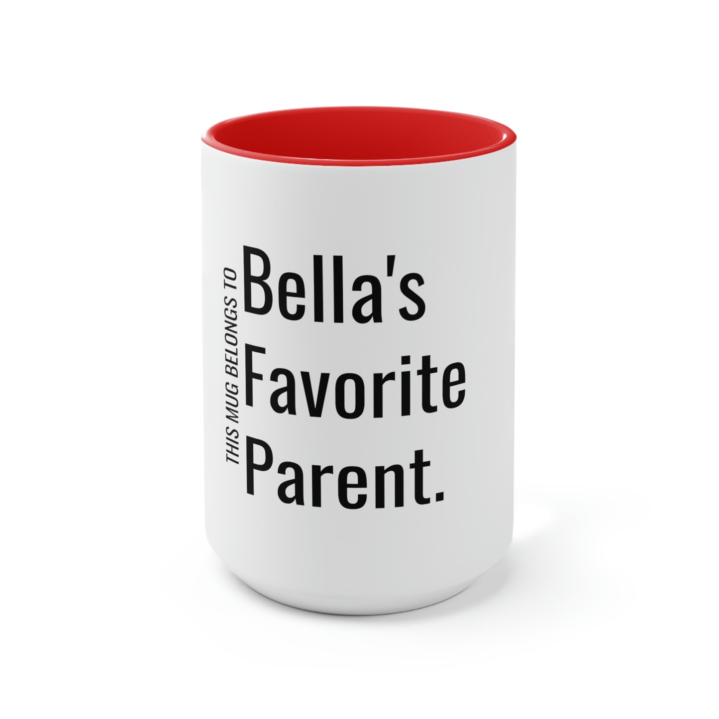 Bella's Favorite Parent. Two-Tone Coffee Mugs, 15oz
