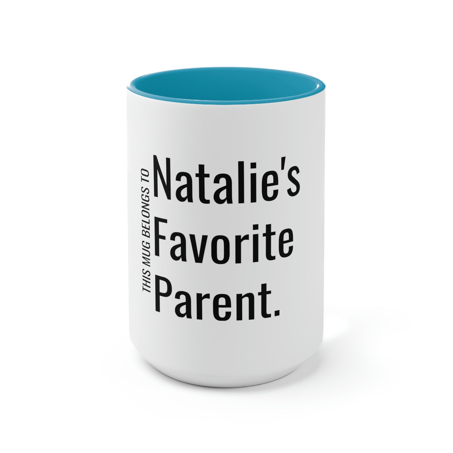 Natalie's Favorite Parent. Two-Tone Coffee Mugs, 15oz