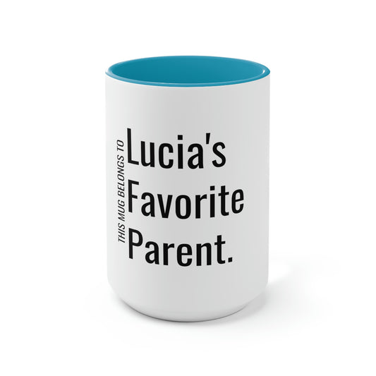 Lucia's Favorite Parent. Two-Tone Coffee Mugs, 15oz