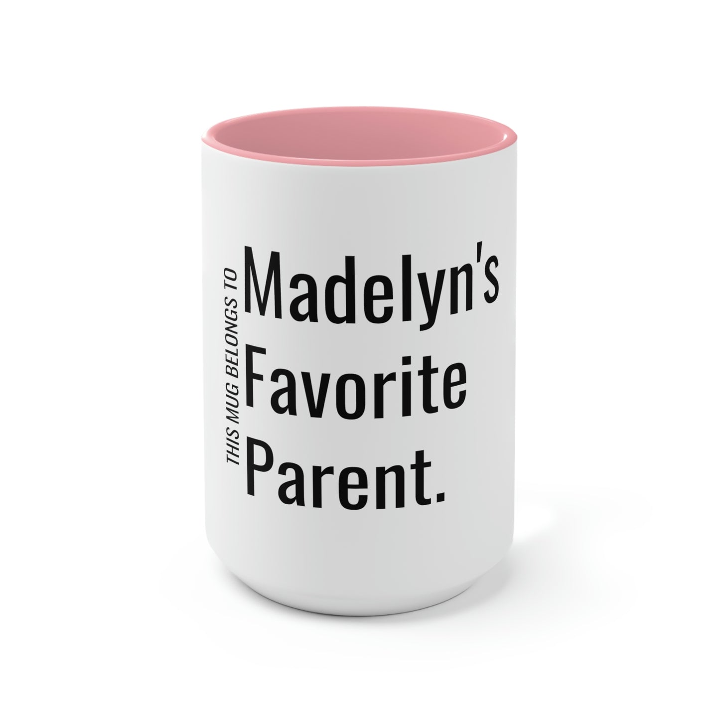 Madelyn's Favorite Parent. Two-Tone Coffee Mugs, 15oz