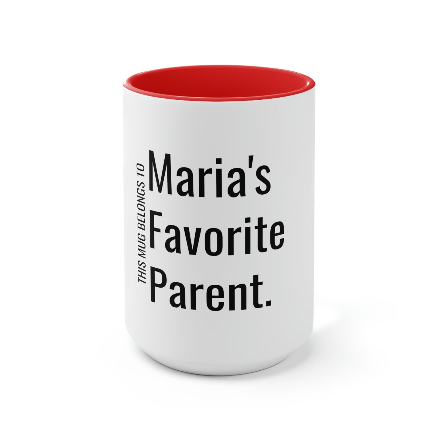 Maria's Favorite Parent. Two-Tone Coffee Mugs, 15oz