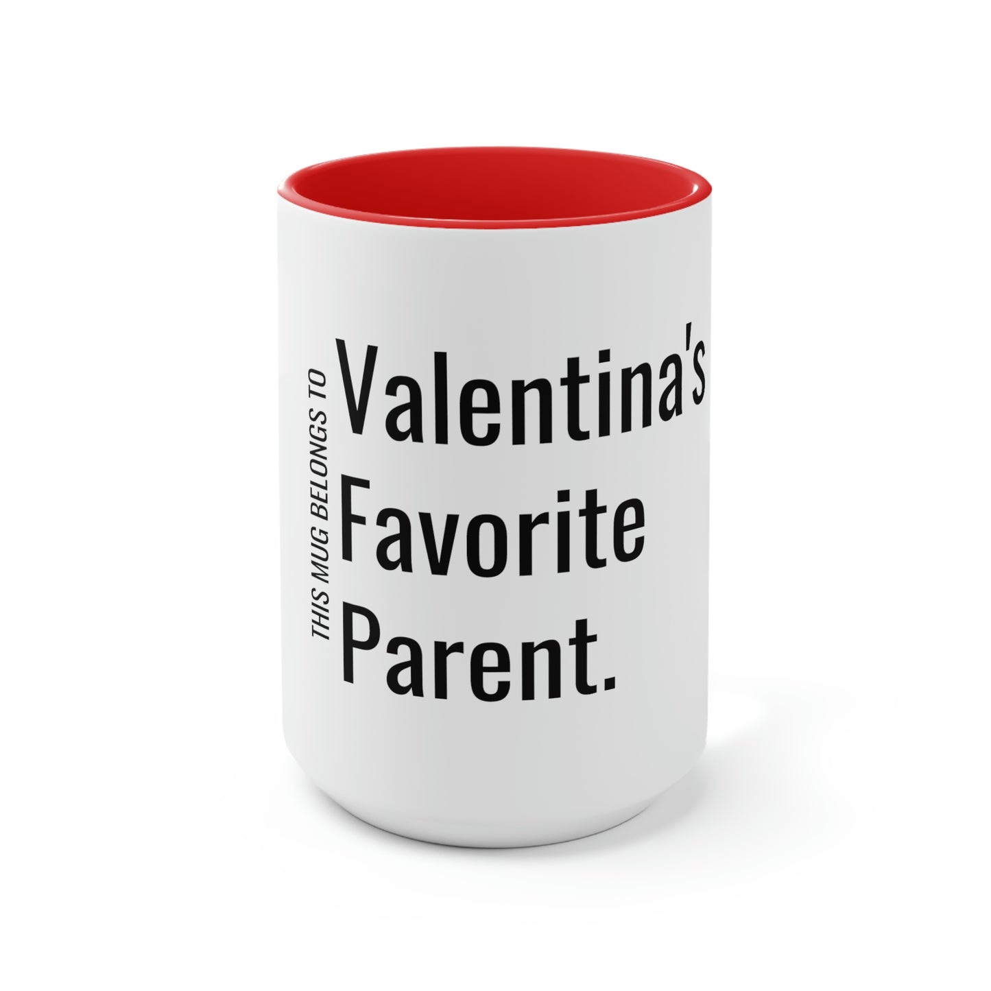 Valentina's Favorite Parent. Two-Tone Coffee Mugs, 15oz