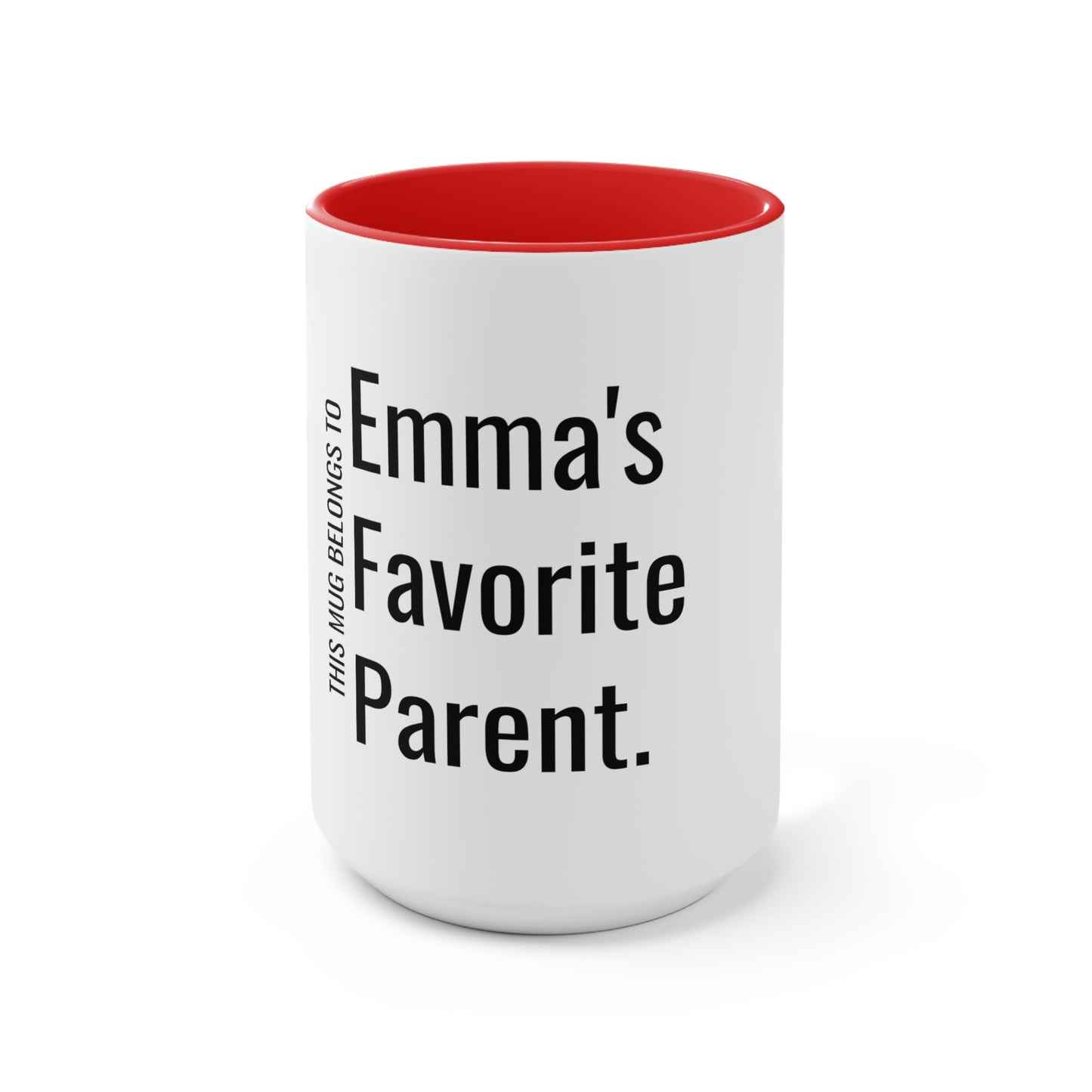 Emma's Favorite Parent. Two-Tone Coffee Mugs, 15oz