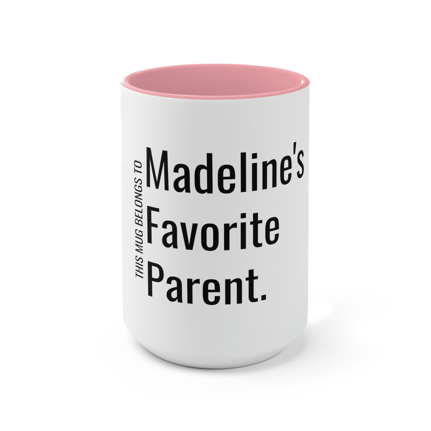 Madeline's Favorite Parent. Two-Tone Coffee Mugs, 15oz