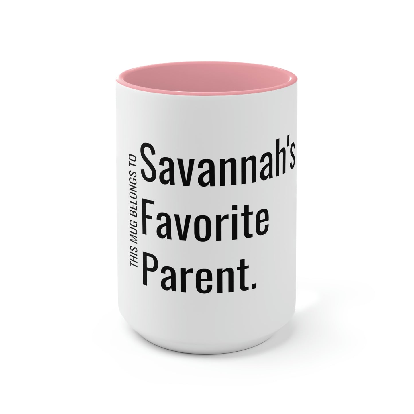 Savannah's Favorite Parent. Two-Tone Coffee Mugs, 15oz