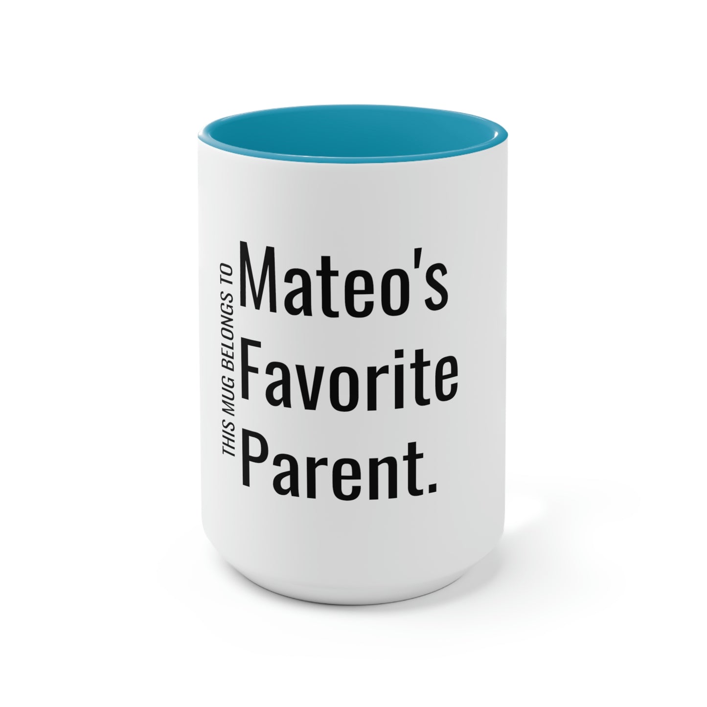 Mateo's Favorite Parent. Two-Tone Coffee Mugs, 15oz