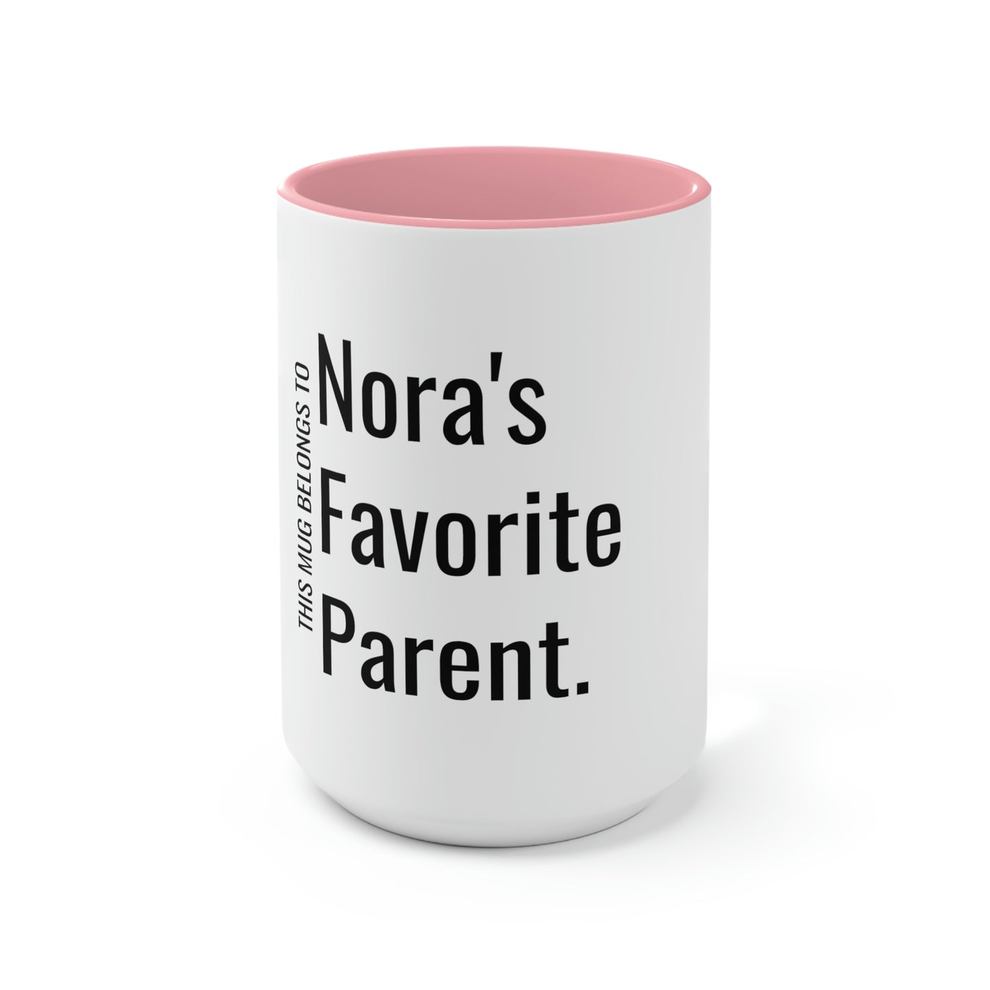 Nora's Favorite Parent. Two-Tone Coffee Mugs, 15oz