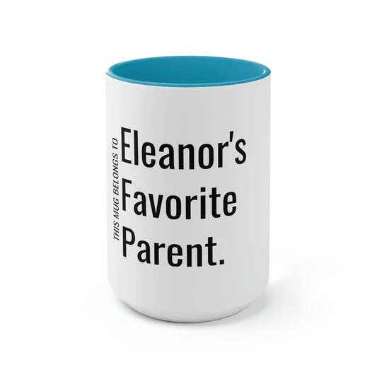 Eleanor's Favorite Parent. Two-Tone Coffee Mugs, 15oz