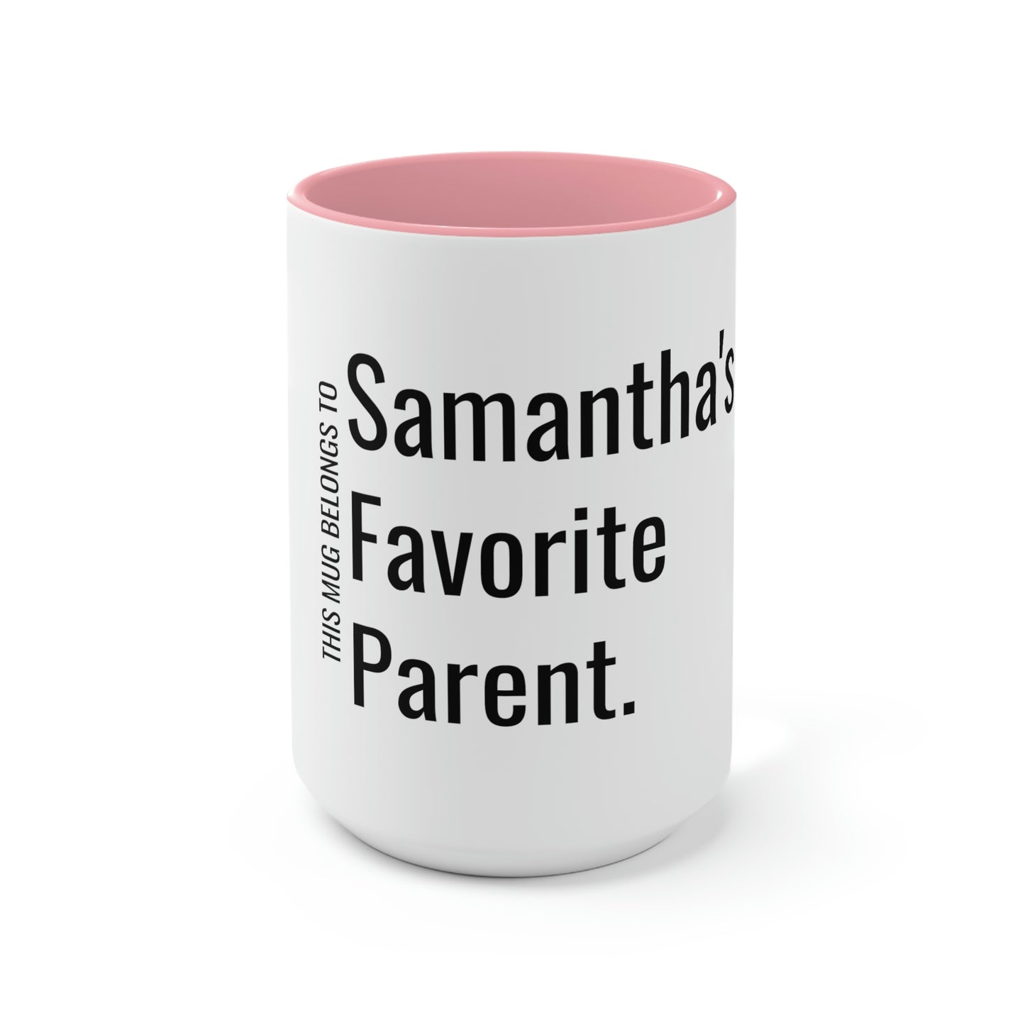 Samantha's Favorite Parent. Two-Tone Coffee Mugs, 15oz
