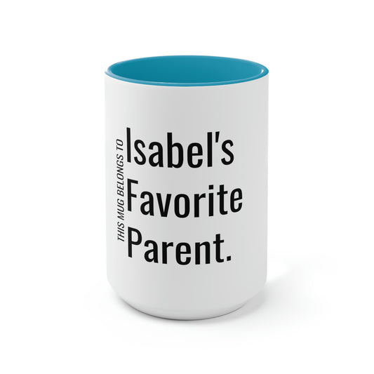 Isabel's Favorite Parent. Two-Tone Coffee Mugs, 15oz