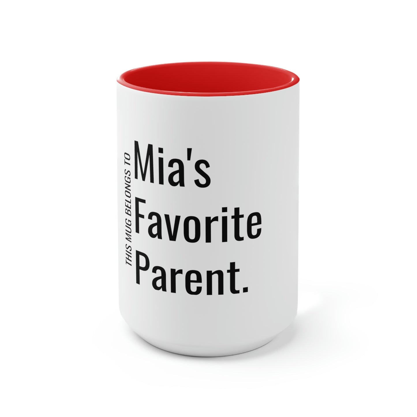 Mia's Favorite Parent. Two-Tone Coffee Mugs, 15oz