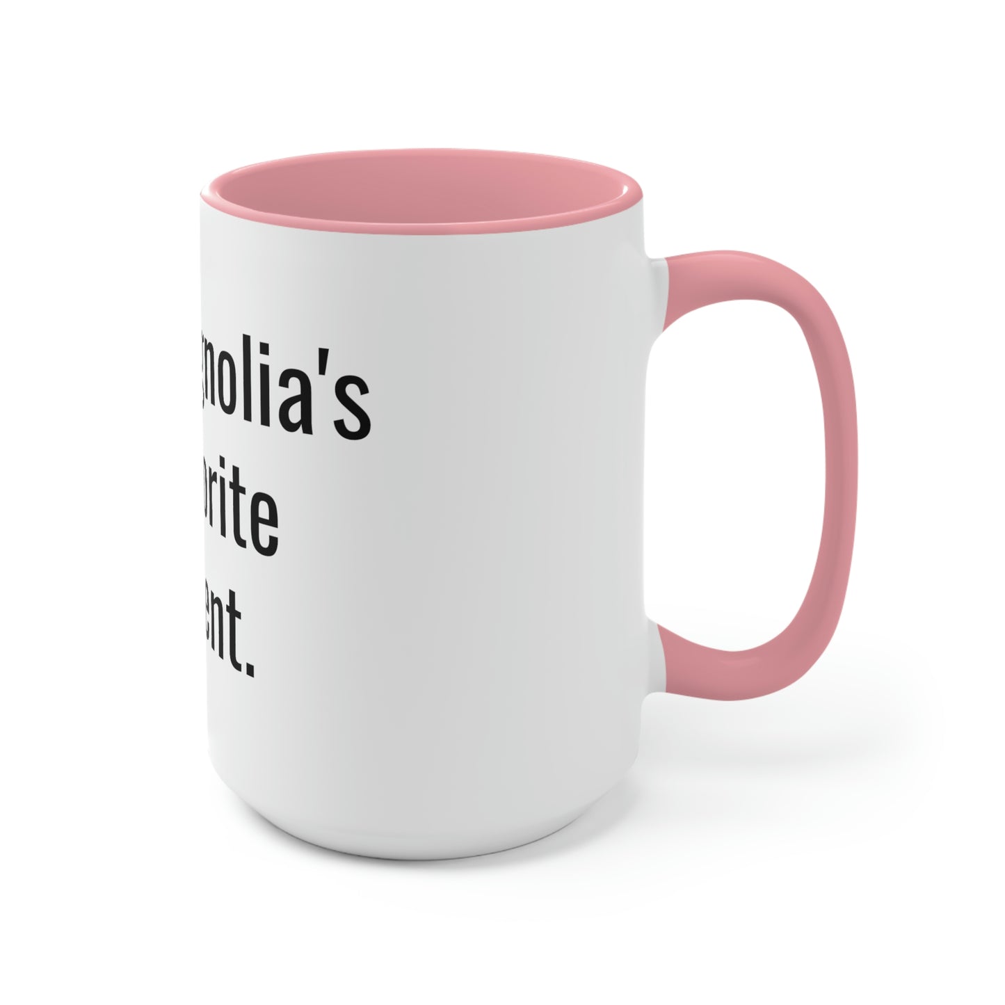 Magnolia's Favorite Parent. Two-Tone Coffee Mugs, 15oz