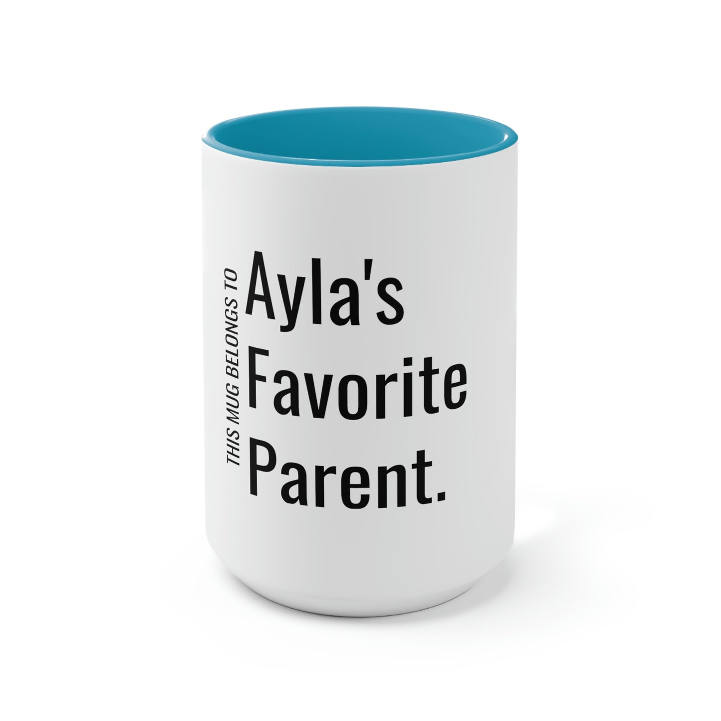 Ayla's Favorite Parent. Two-Tone Coffee Mugs, 15oz