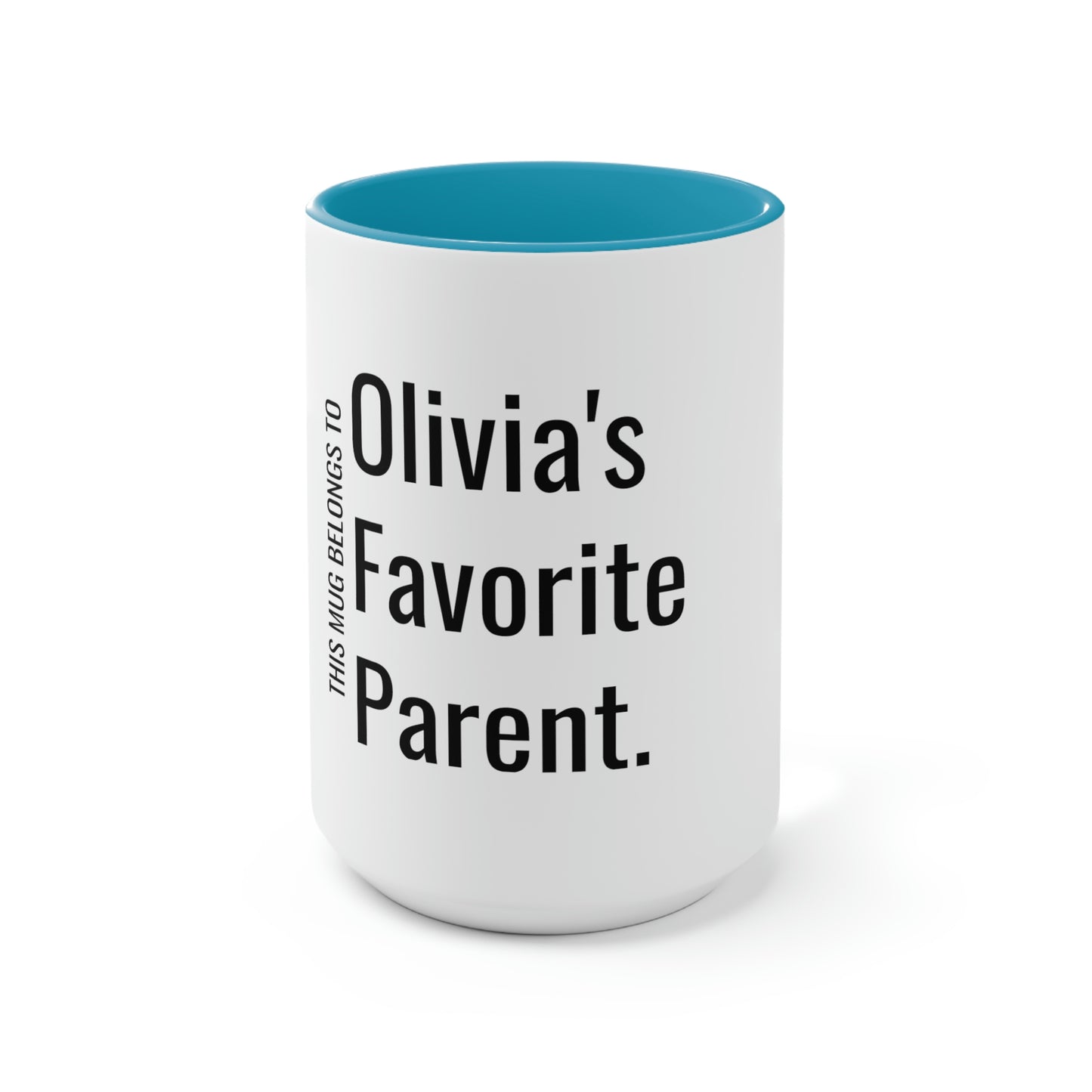 Olivia's Favorite Parent. Two-Tone Coffee Mugs, 15oz