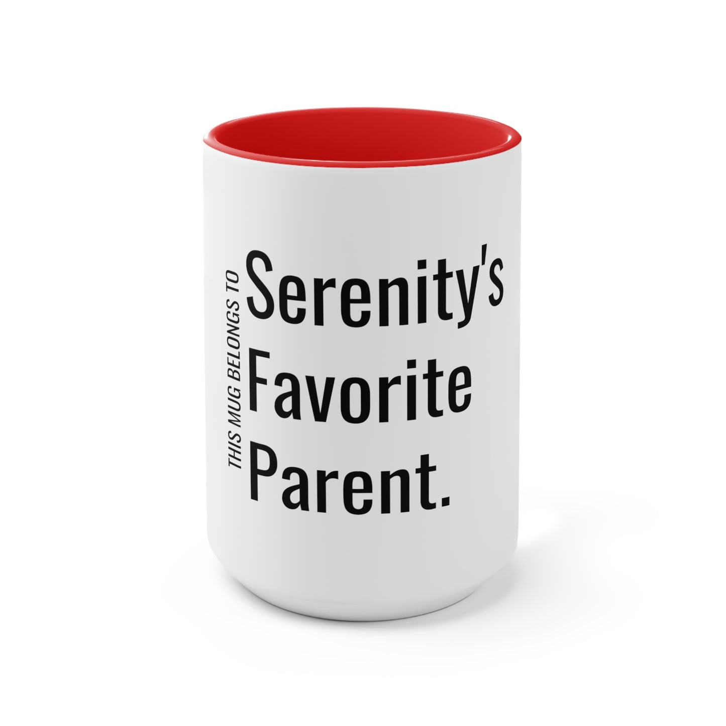 Serenity's Favorite Parent. Two-Tone Coffee Mugs, 15oz