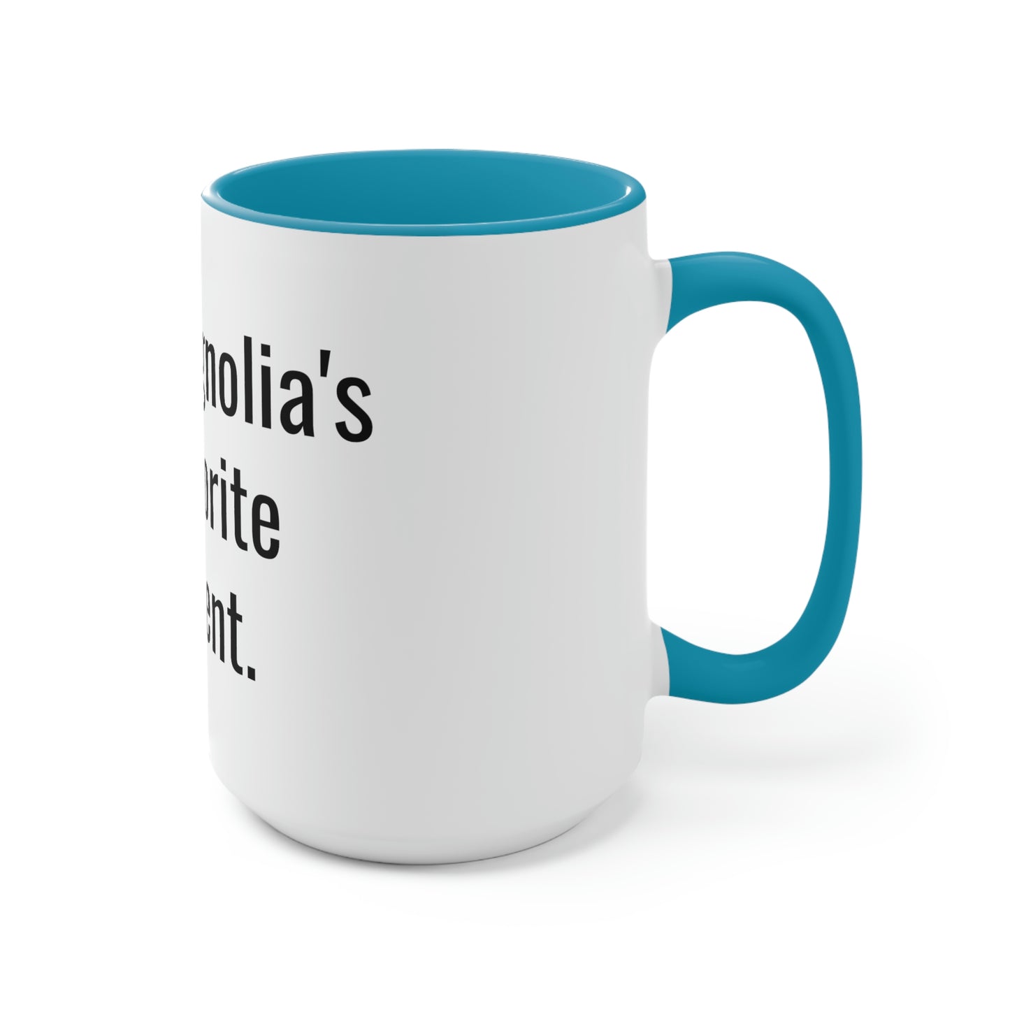 Magnolia's Favorite Parent. Two-Tone Coffee Mugs, 15oz