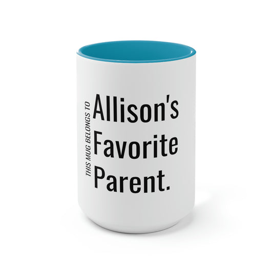 Allison's Favorite Parent. Two-Tone Coffee Mugs, 15oz