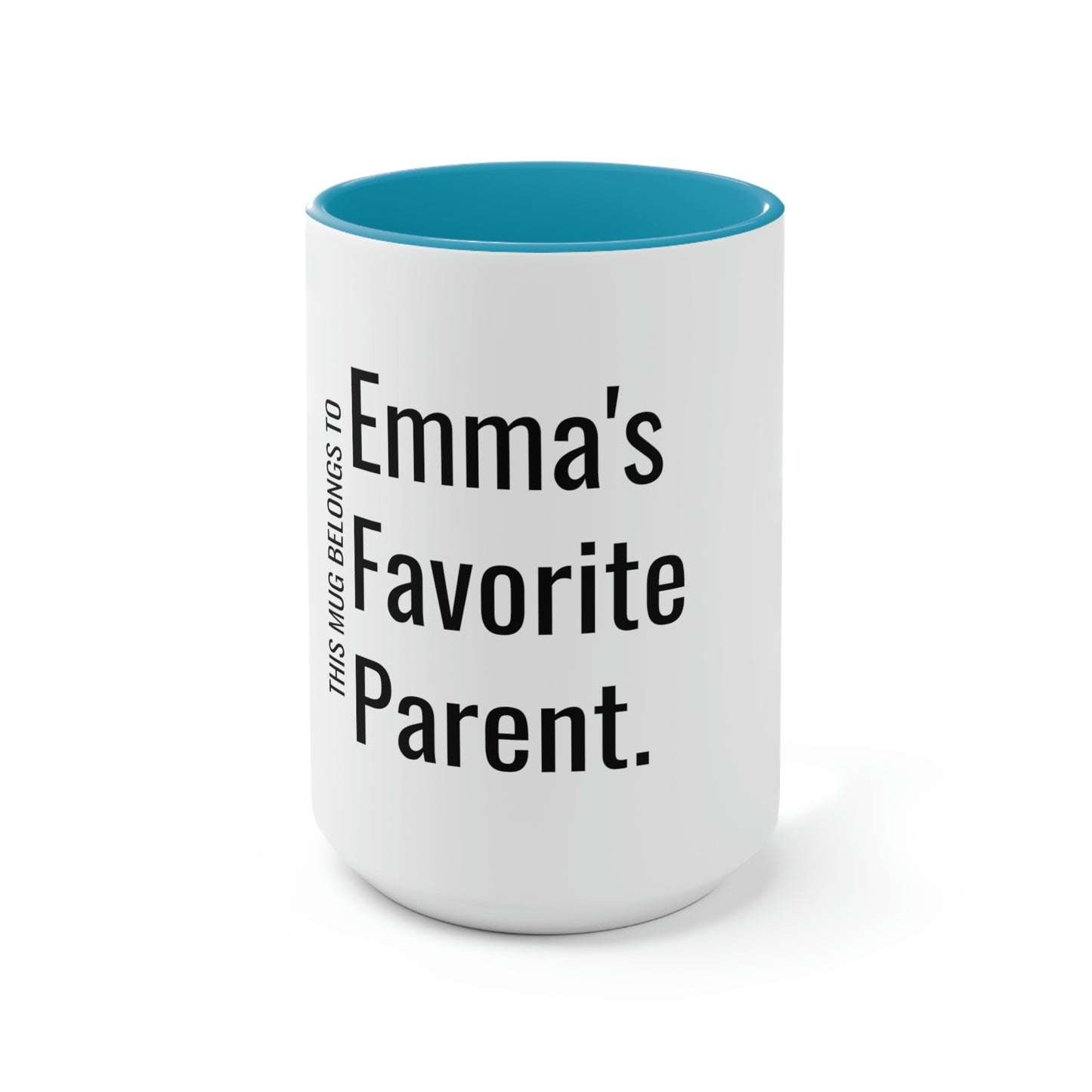 Emma's Favorite Parent. Two-Tone Coffee Mugs, 15oz