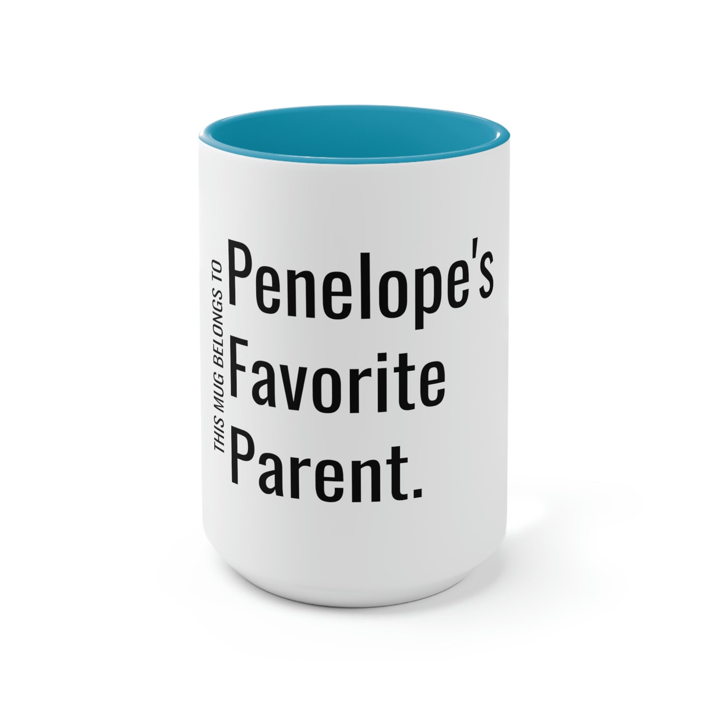 Penelope's Favorite Parent. Two-Tone Coffee Mugs, 15oz