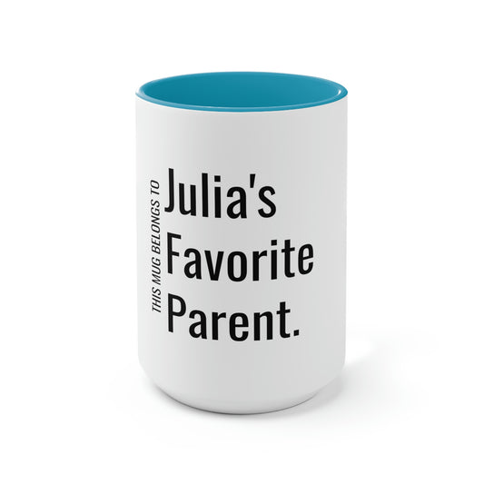 Julia's Favorite Parent. Two-Tone Coffee Mugs, 15oz